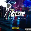Chucho Felix - 17 Años (En Vivo) [feat. Carlos Torres] - Single